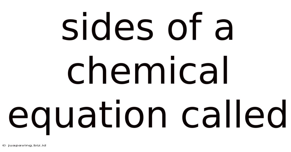 Sides Of A Chemical Equation Called