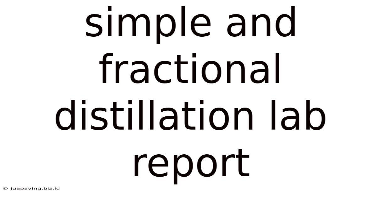 Simple And Fractional Distillation Lab Report