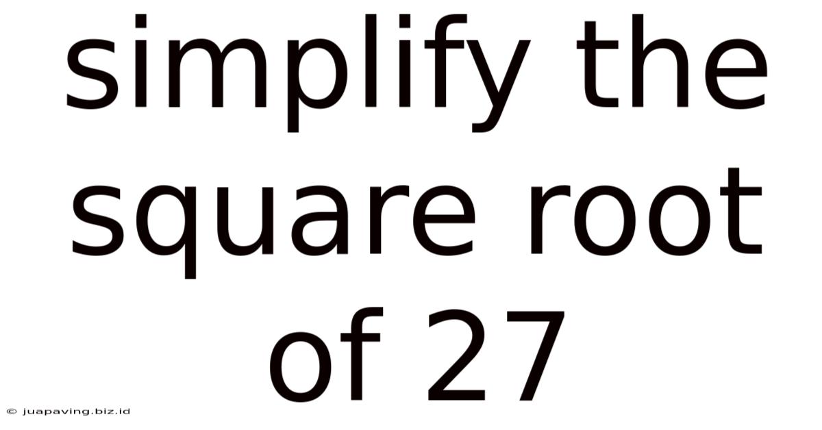 Simplify The Square Root Of 27