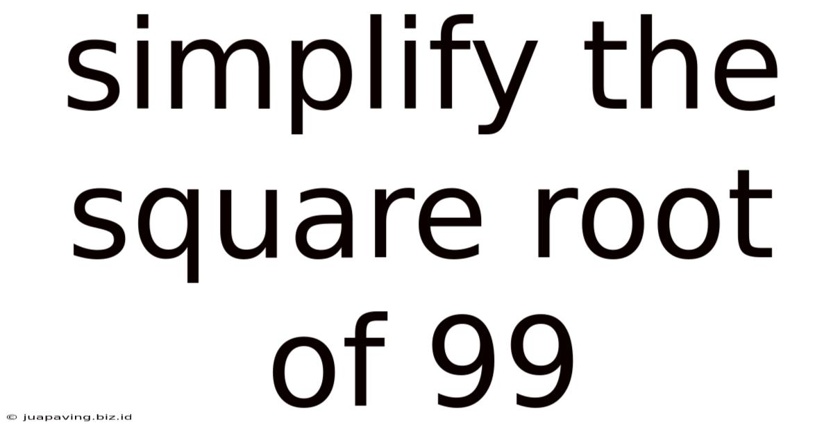 Simplify The Square Root Of 99