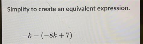 Simplify To Create An Equivalent Expression