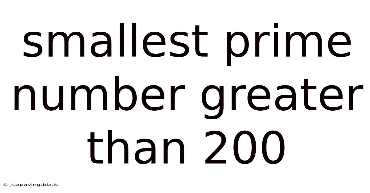 Smallest Prime Number Greater Than 200