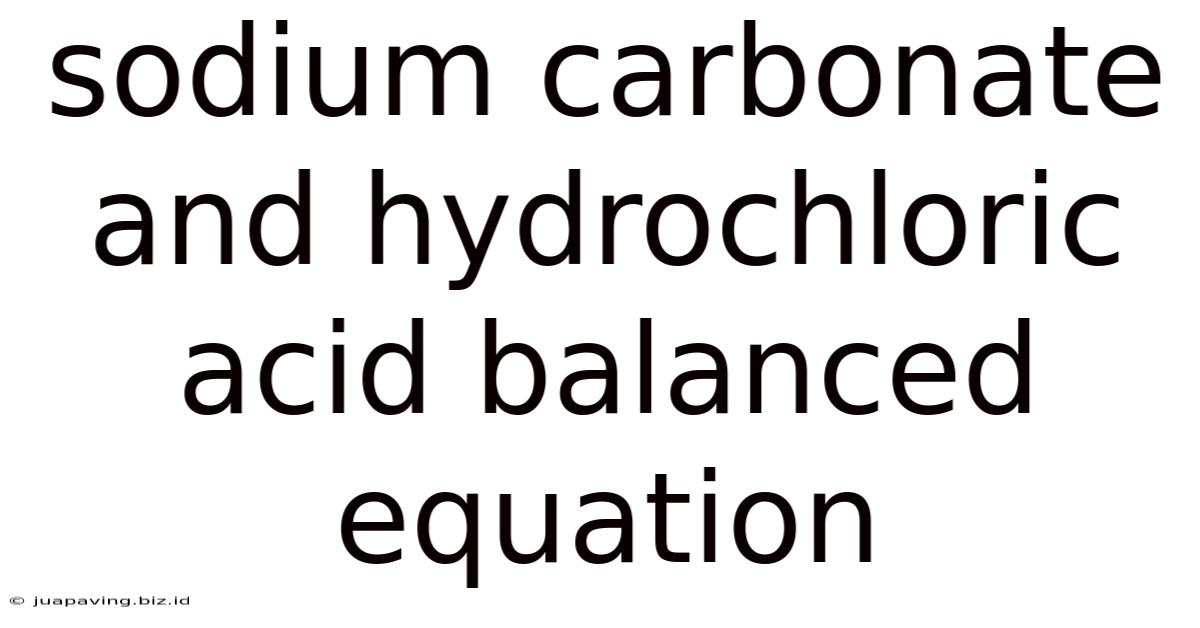 Sodium Carbonate And Hydrochloric Acid Balanced Equation