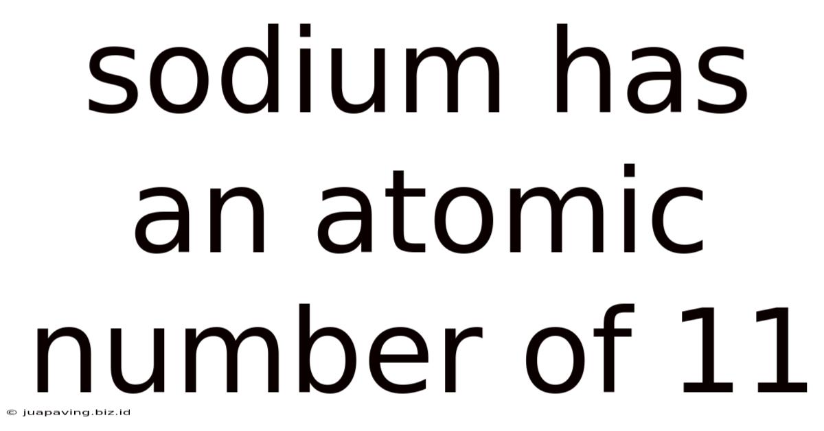 Sodium Has An Atomic Number Of 11