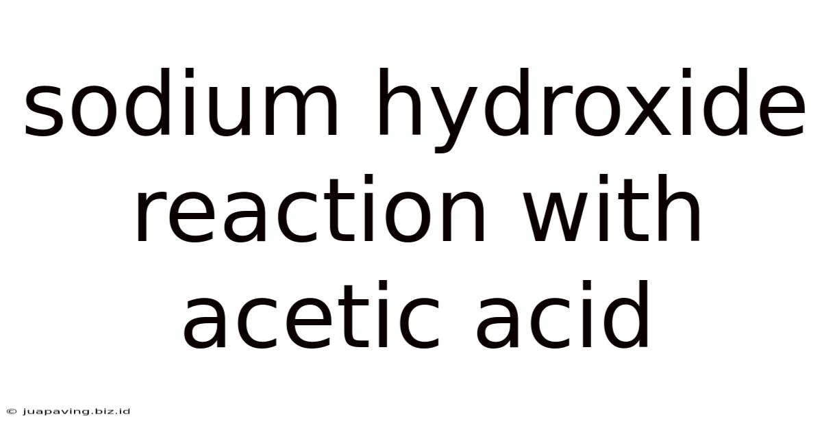 Sodium Hydroxide Reaction With Acetic Acid