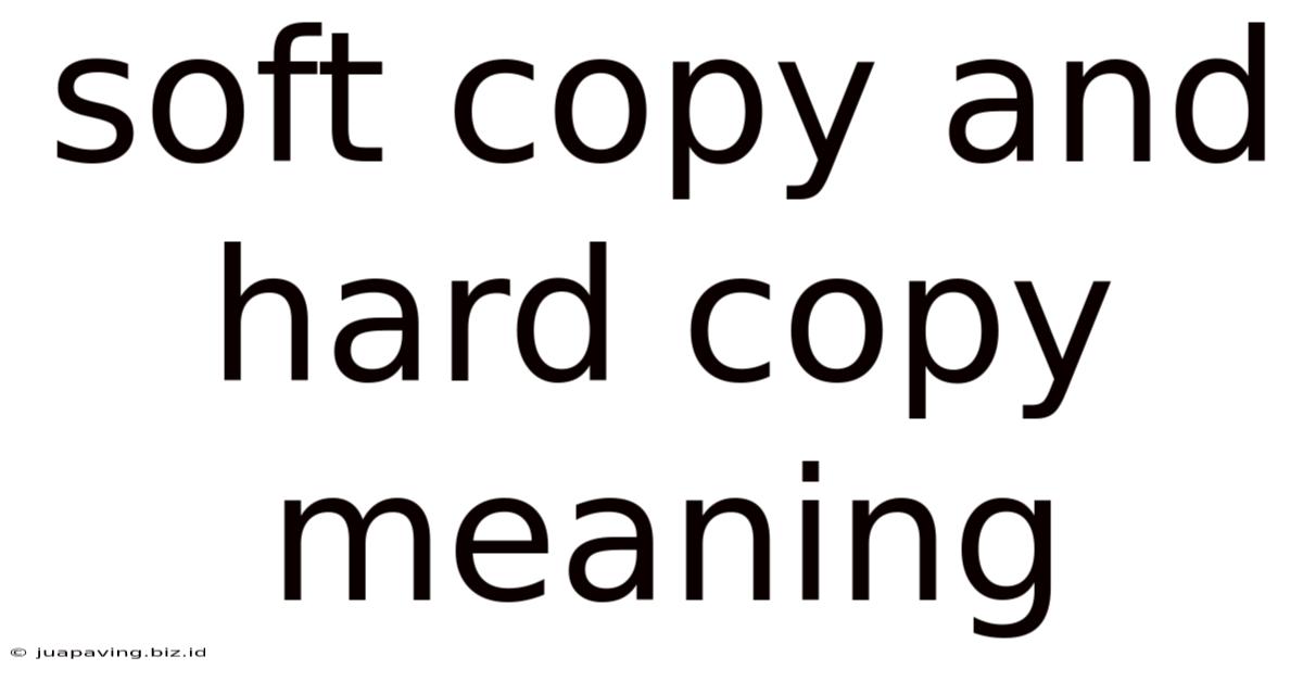Soft Copy And Hard Copy Meaning