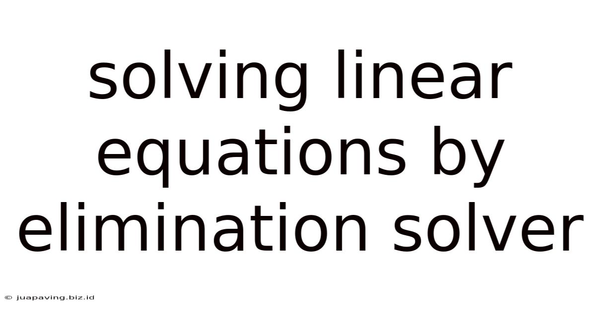 Solving Linear Equations By Elimination Solver