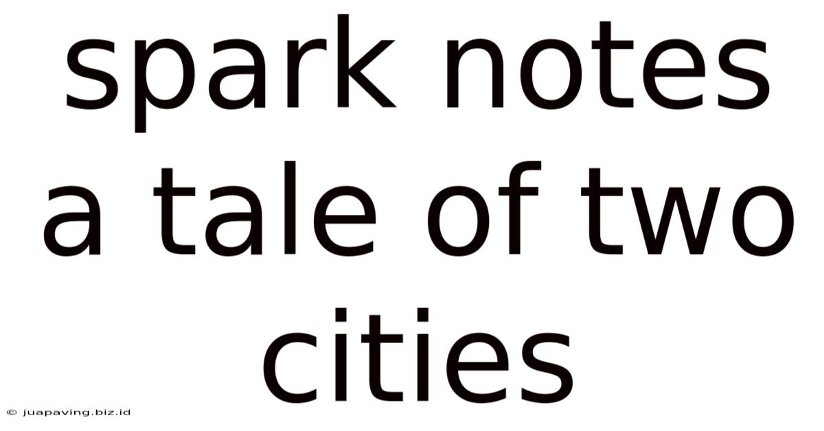 Spark Notes A Tale Of Two Cities