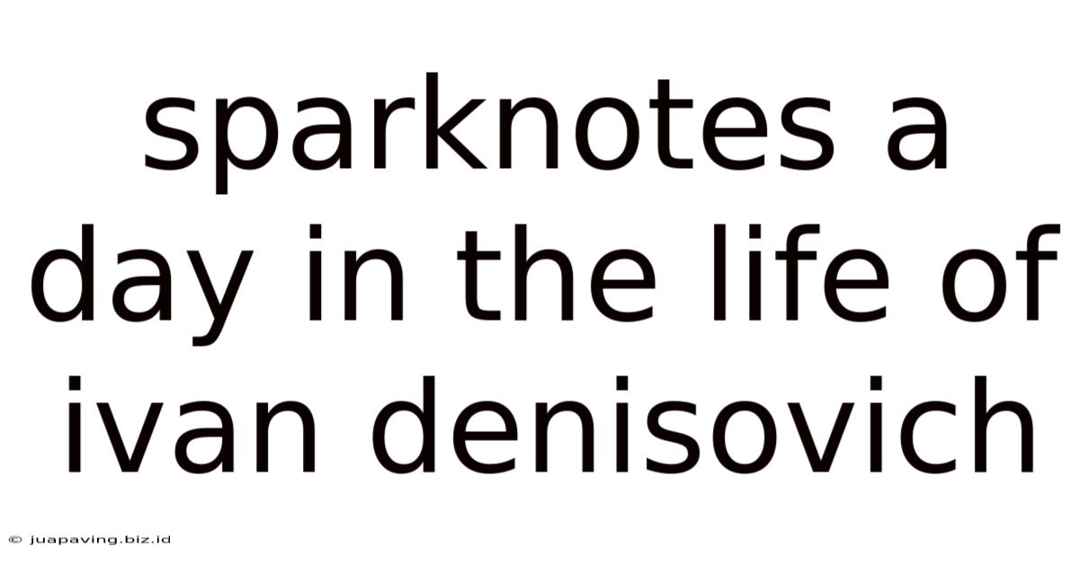 Sparknotes A Day In The Life Of Ivan Denisovich