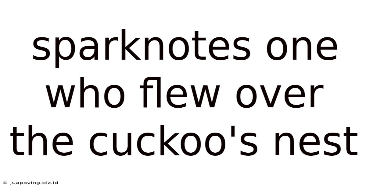 Sparknotes One Who Flew Over The Cuckoo's Nest