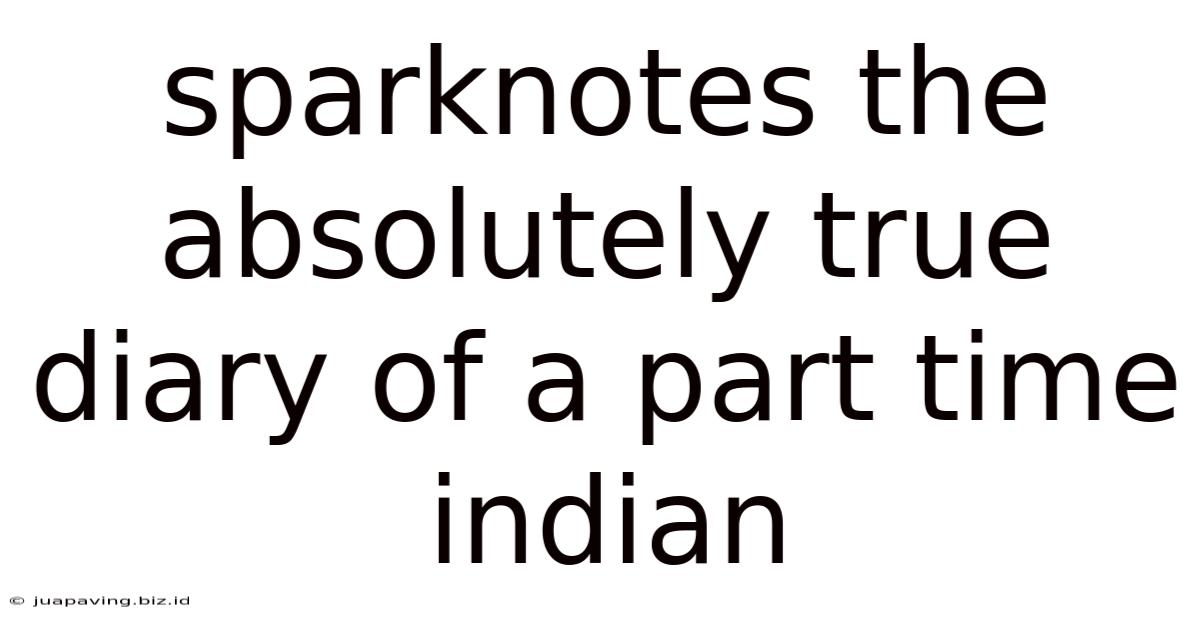Sparknotes The Absolutely True Diary Of A Part Time Indian