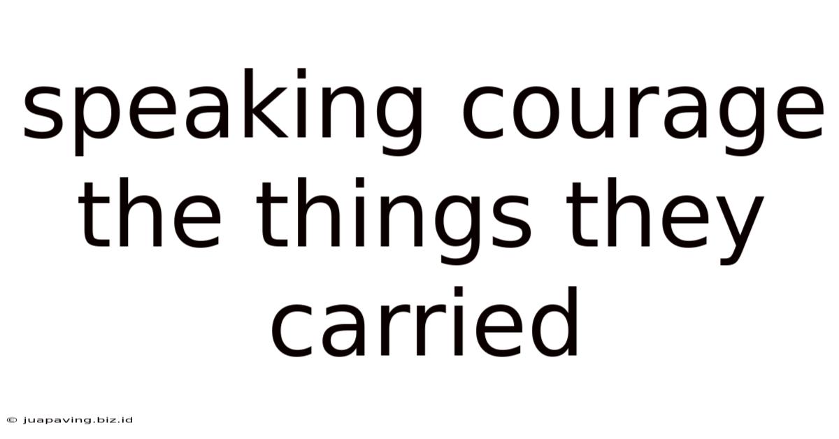Speaking Courage The Things They Carried