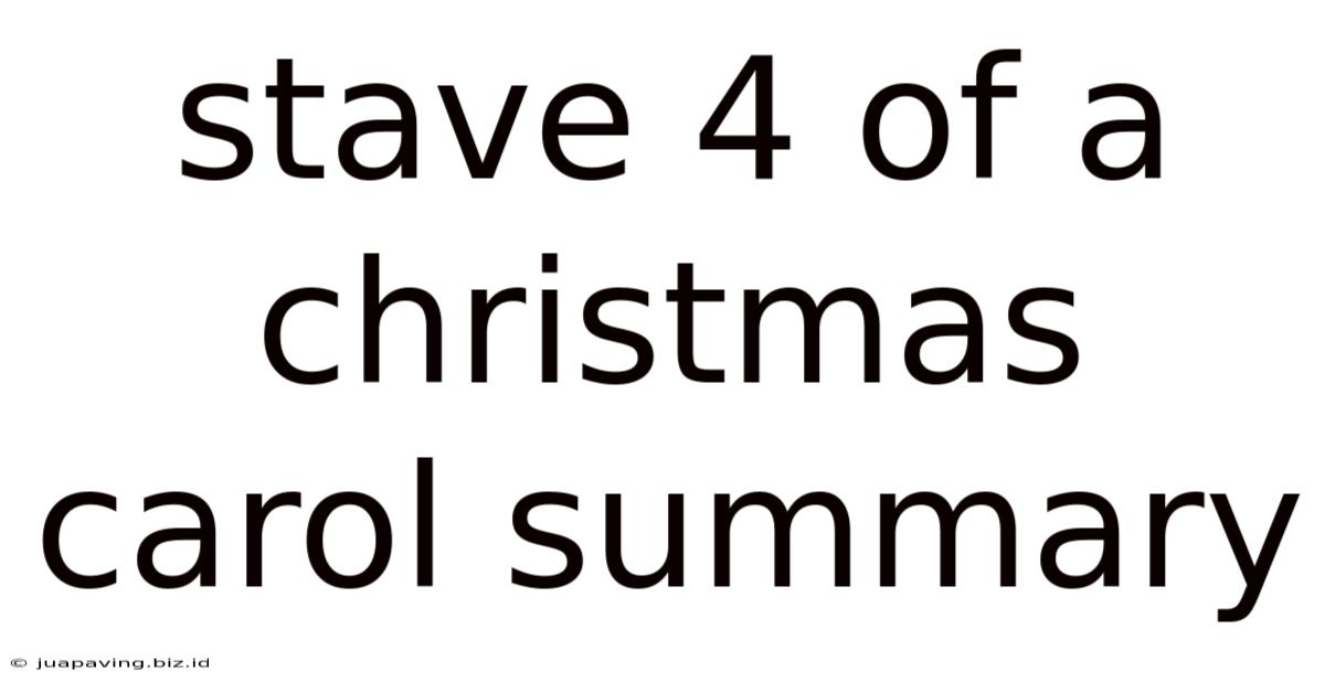 Stave 4 Of A Christmas Carol Summary