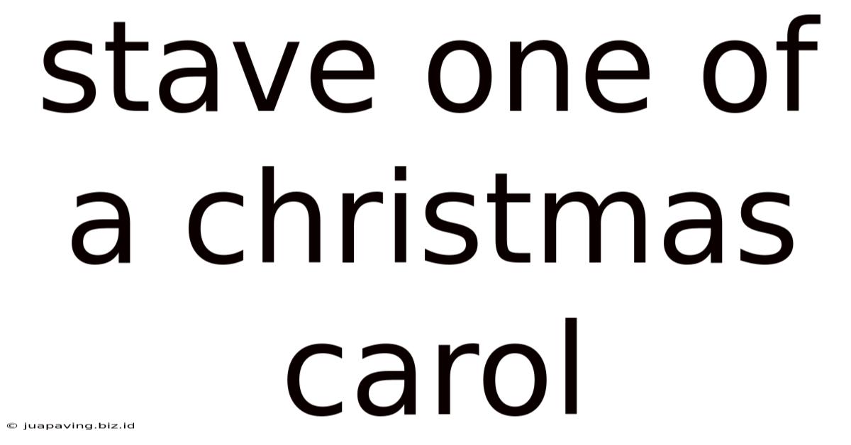 Stave One Of A Christmas Carol