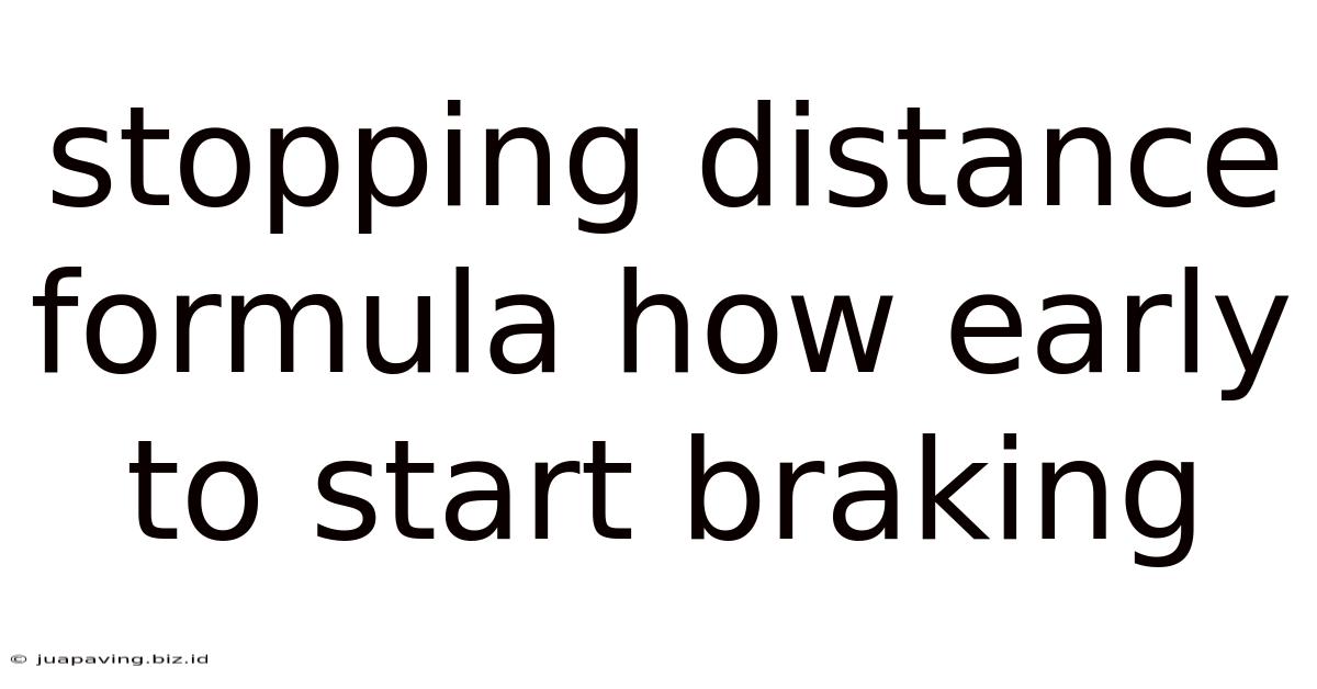 Stopping Distance Formula How Early To Start Braking