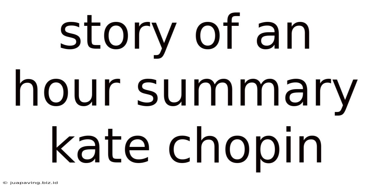 Story Of An Hour Summary Kate Chopin