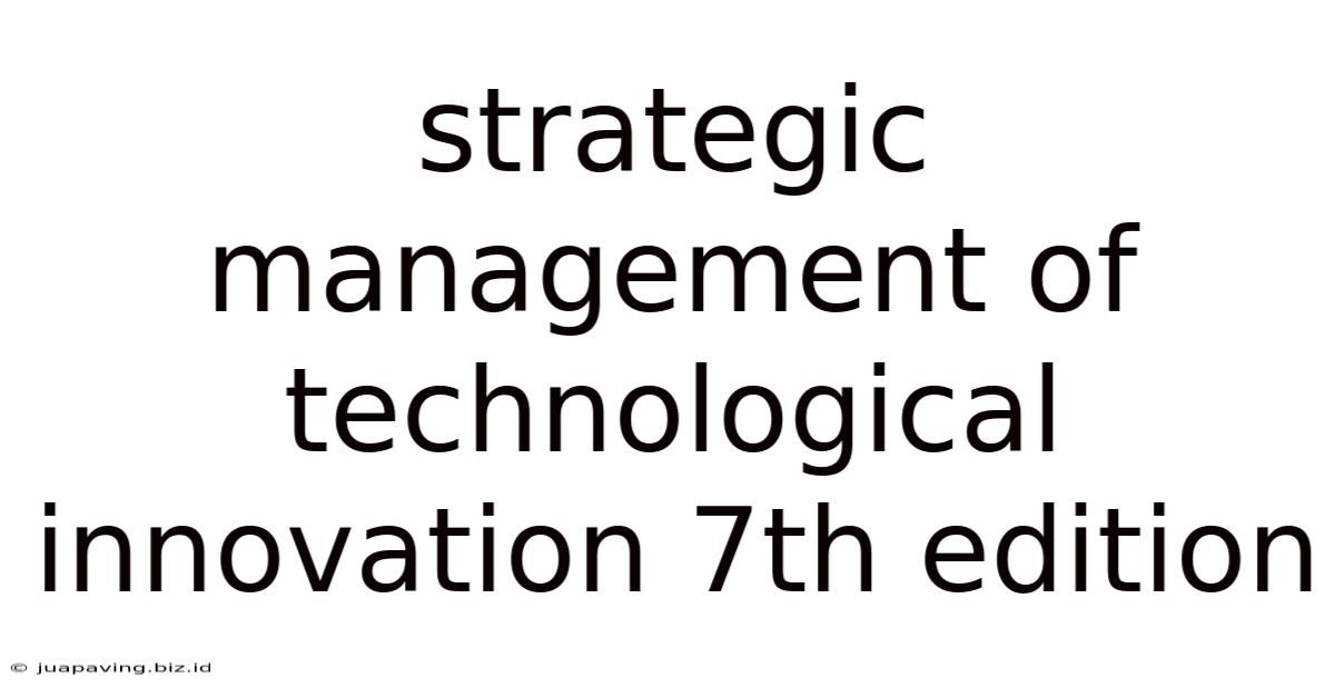 Strategic Management Of Technological Innovation 7th Edition