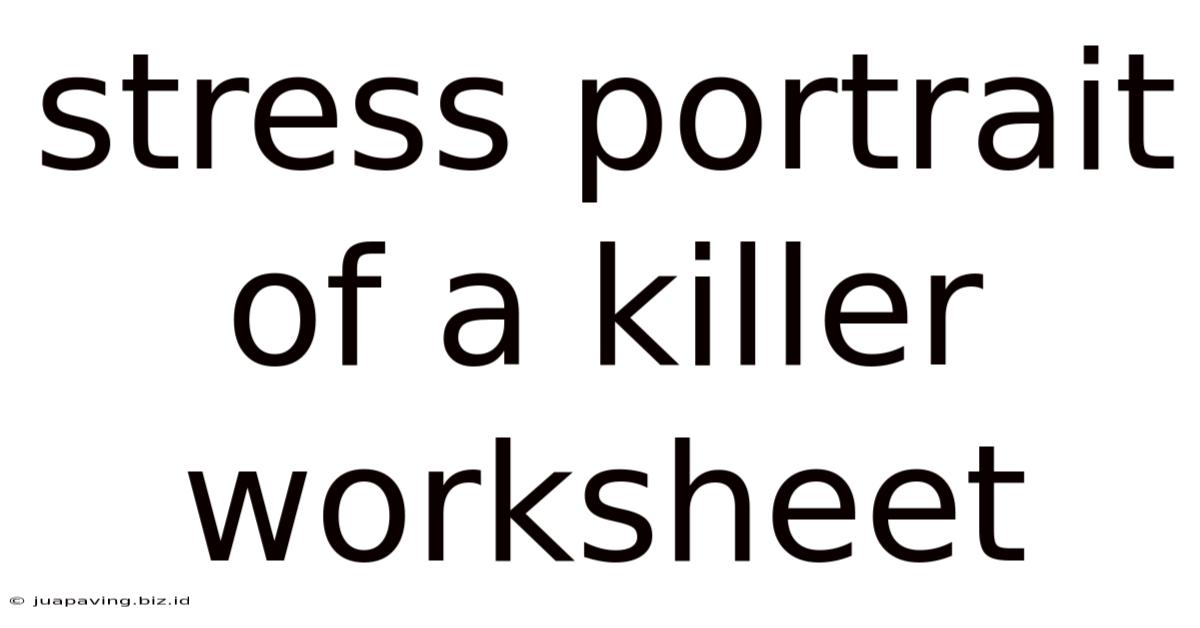 Stress Portrait Of A Killer Worksheet