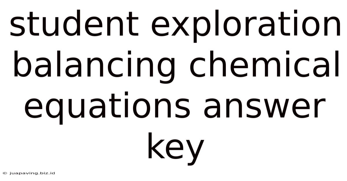 Student Exploration Balancing Chemical Equations Answer Key