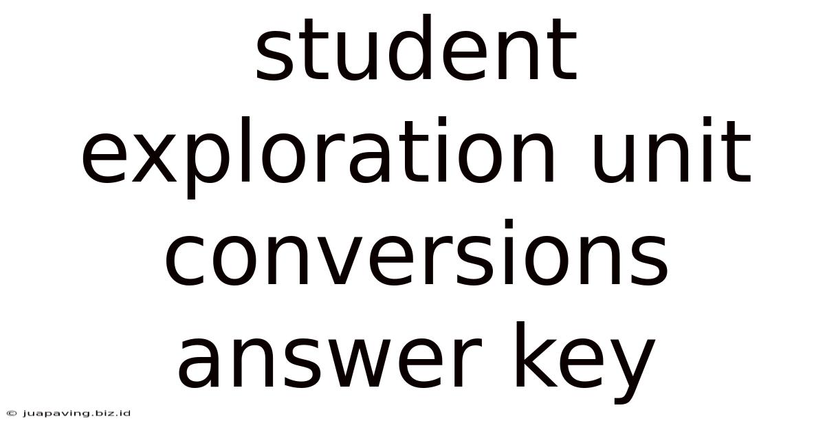 Student Exploration Unit Conversions Answer Key