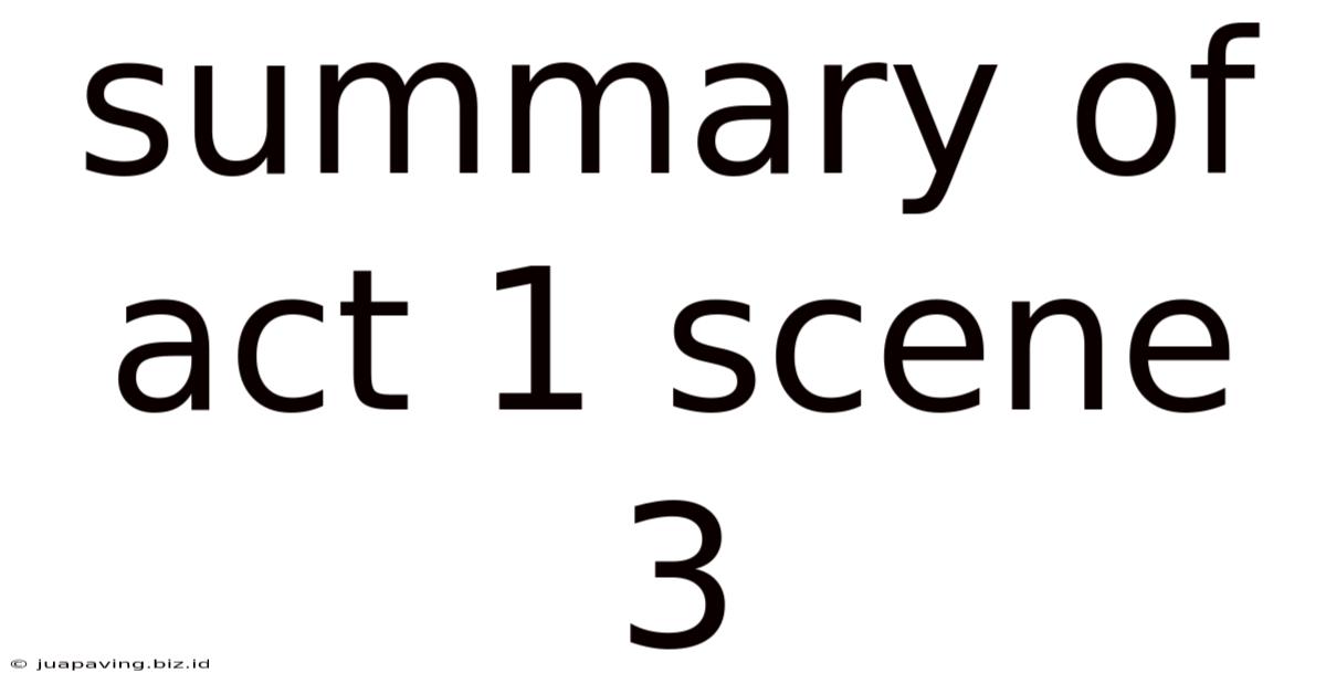 Summary Of Act 1 Scene 3