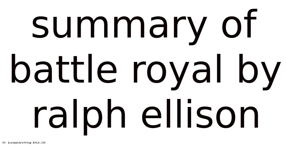 Summary Of Battle Royal By Ralph Ellison