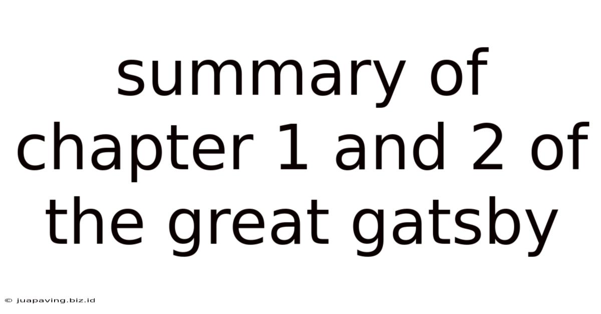Summary Of Chapter 1 And 2 Of The Great Gatsby