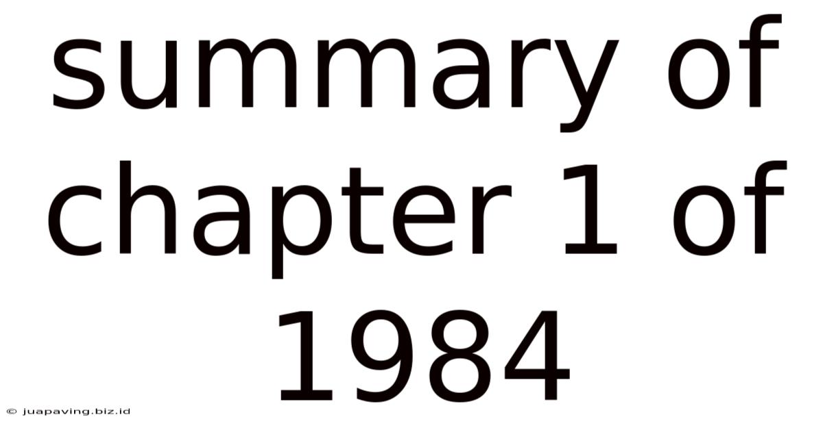 Summary Of Chapter 1 Of 1984