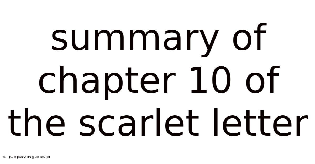 Summary Of Chapter 10 Of The Scarlet Letter