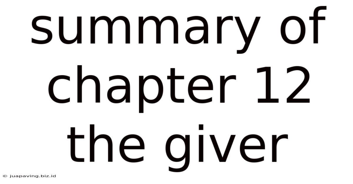 Summary Of Chapter 12 The Giver