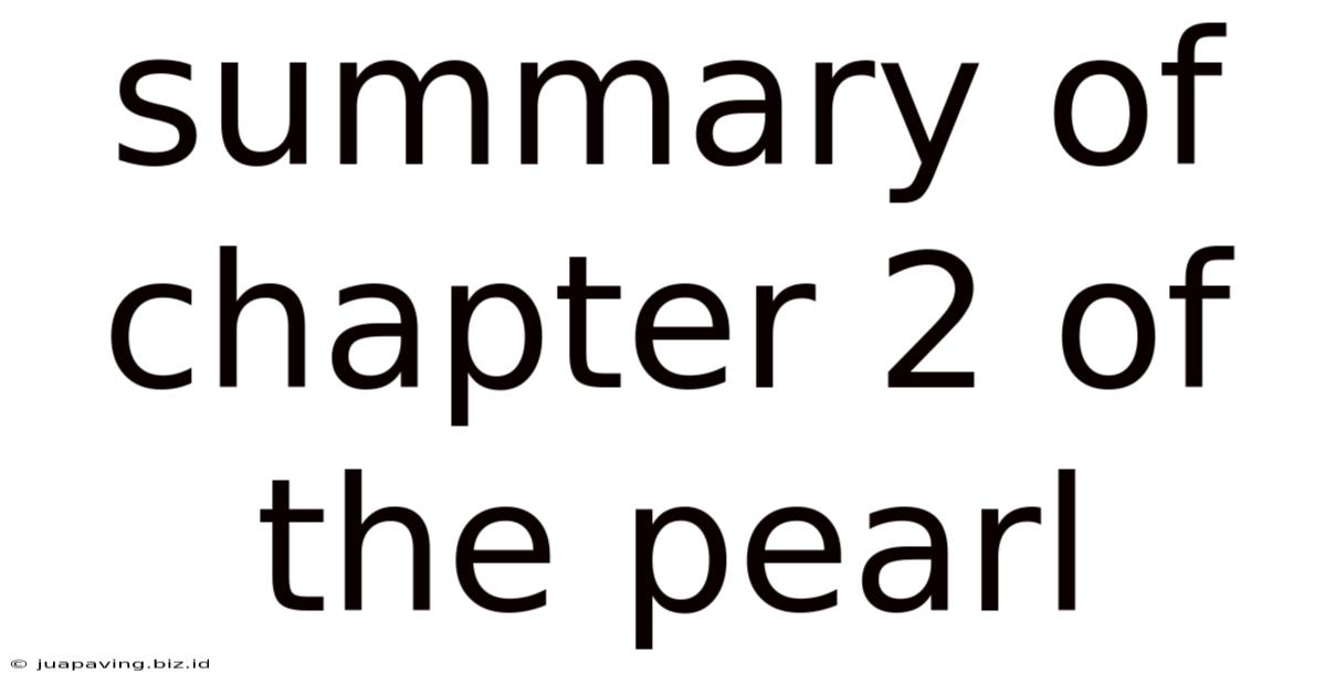 Summary Of Chapter 2 Of The Pearl