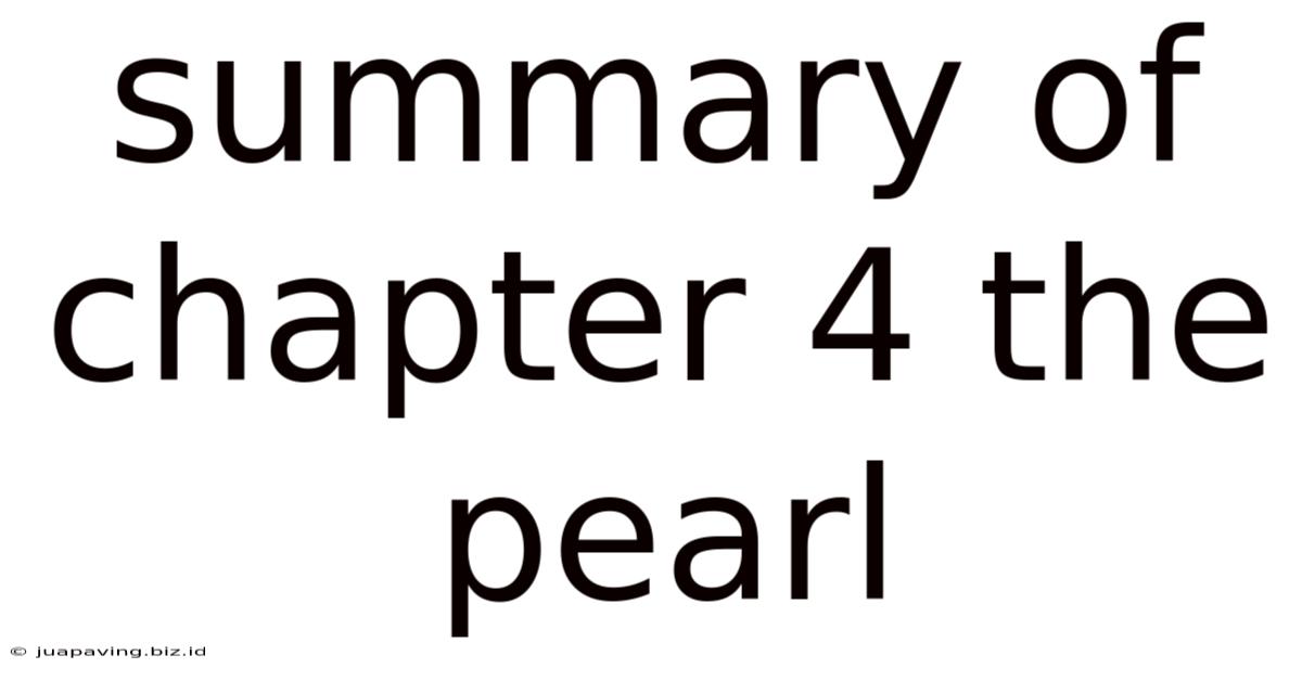 Summary Of Chapter 4 The Pearl