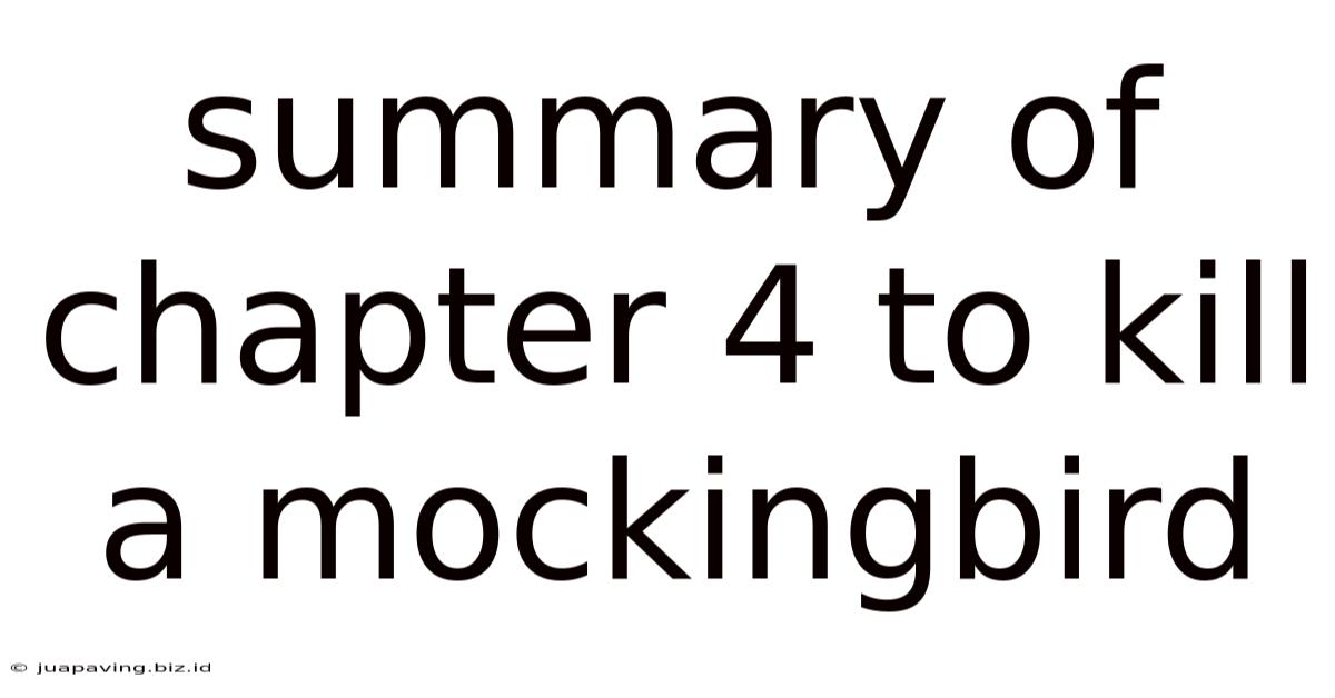Summary Of Chapter 4 To Kill A Mockingbird