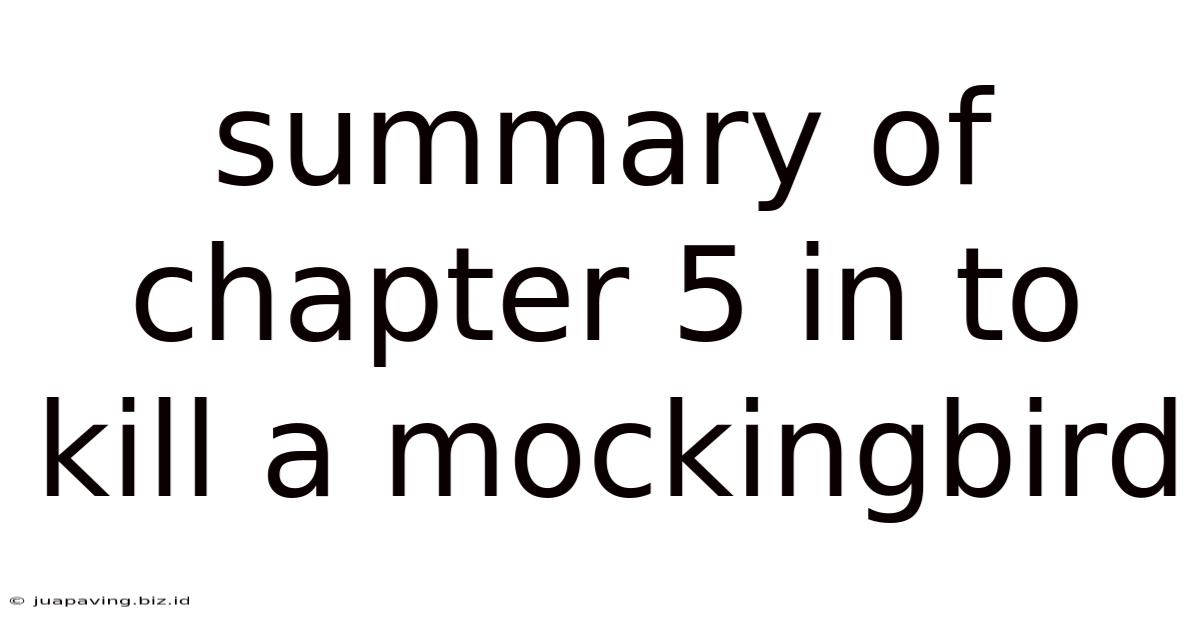 Summary Of Chapter 5 In To Kill A Mockingbird