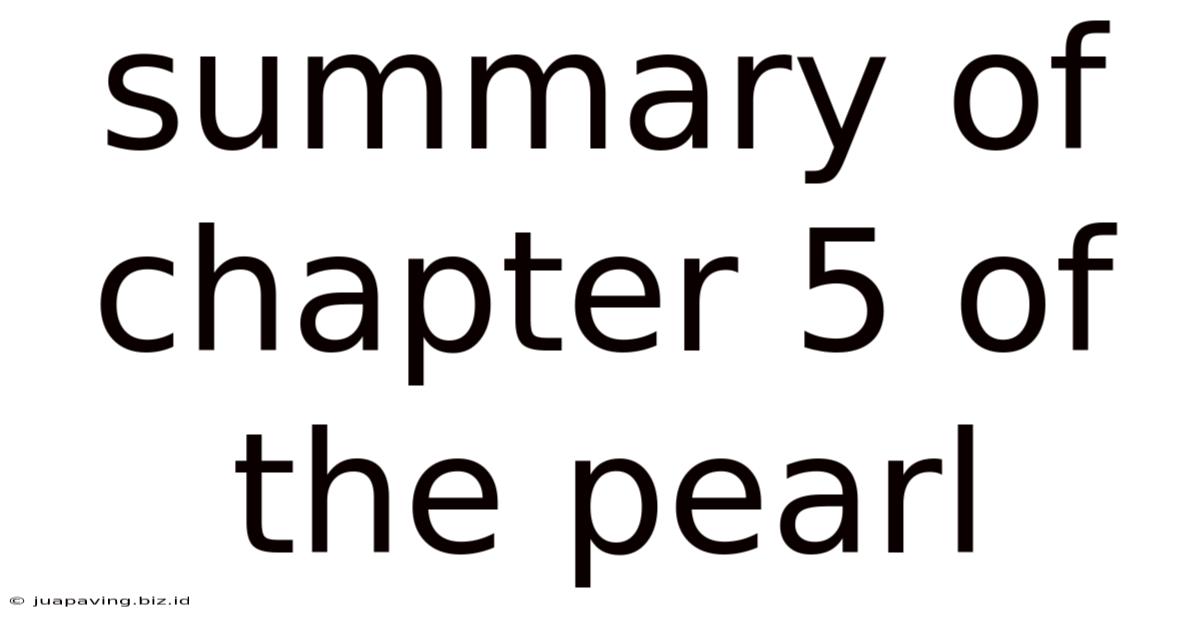 Summary Of Chapter 5 Of The Pearl