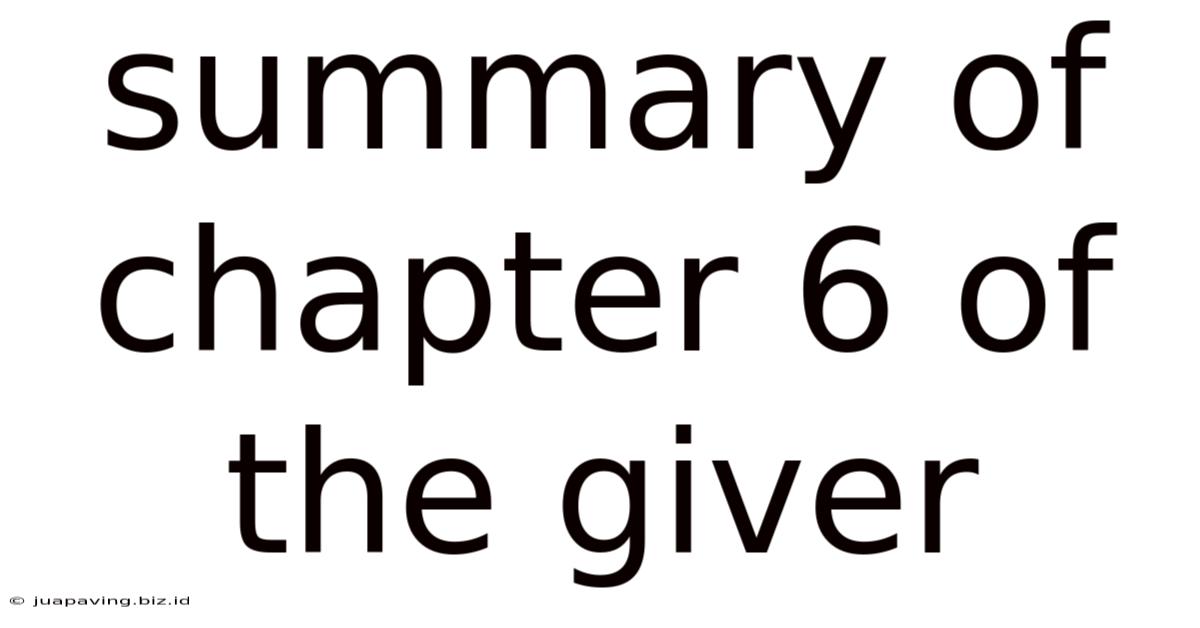 Summary Of Chapter 6 Of The Giver