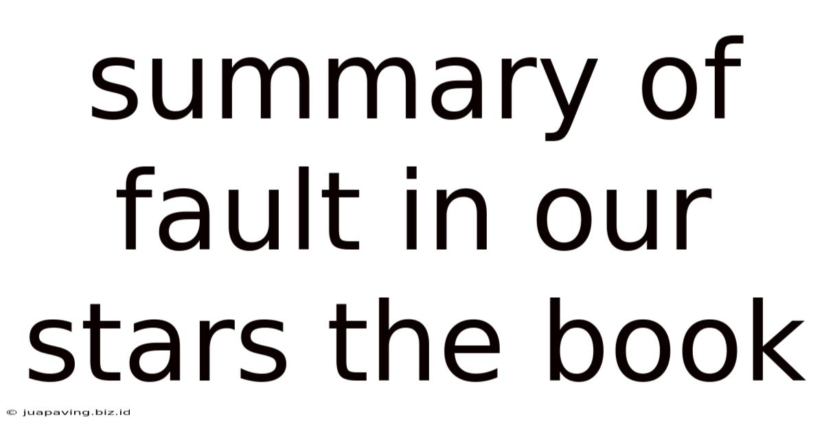 Summary Of Fault In Our Stars The Book