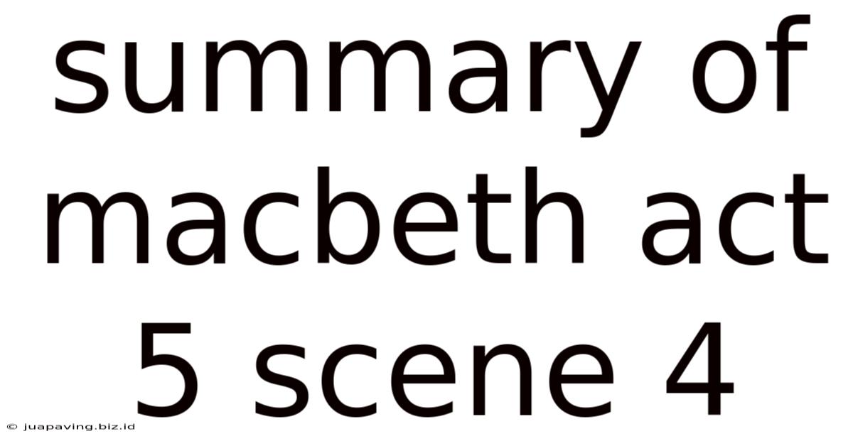 Summary Of Macbeth Act 5 Scene 4