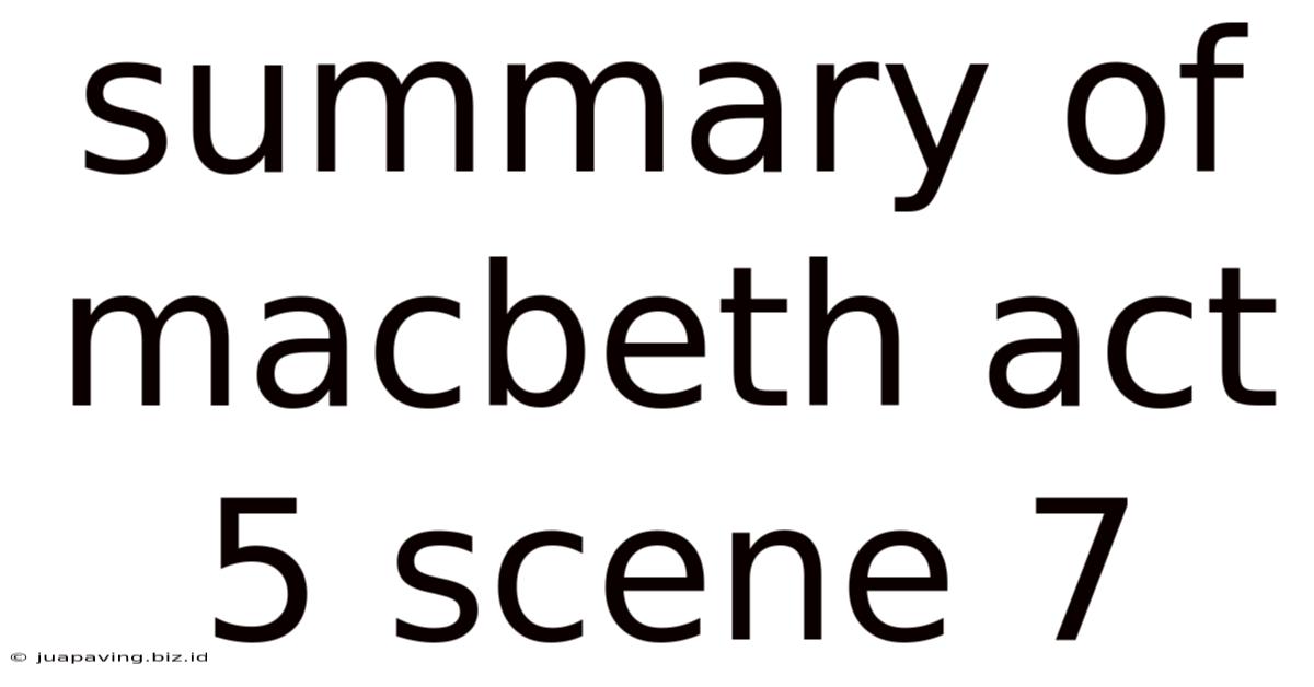 Summary Of Macbeth Act 5 Scene 7