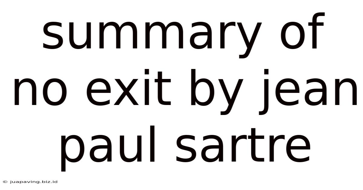 Summary Of No Exit By Jean Paul Sartre