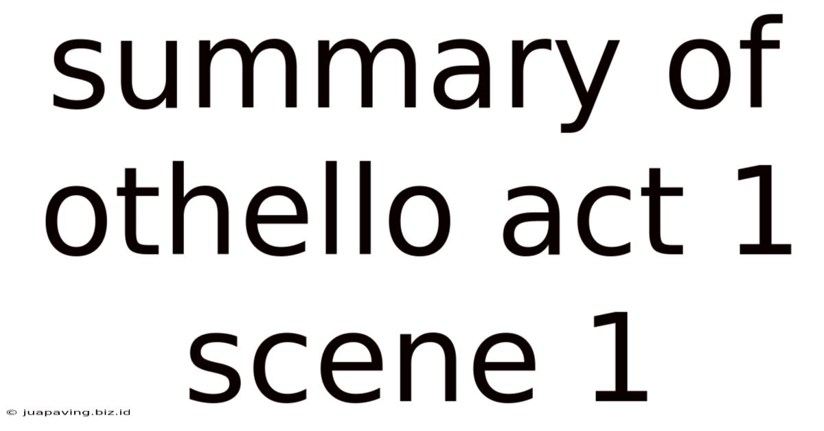 Summary Of Othello Act 1 Scene 1