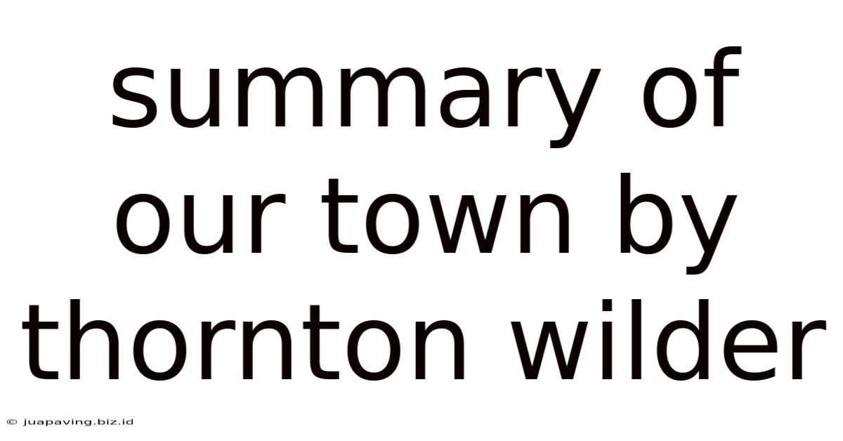 Summary Of Our Town By Thornton Wilder