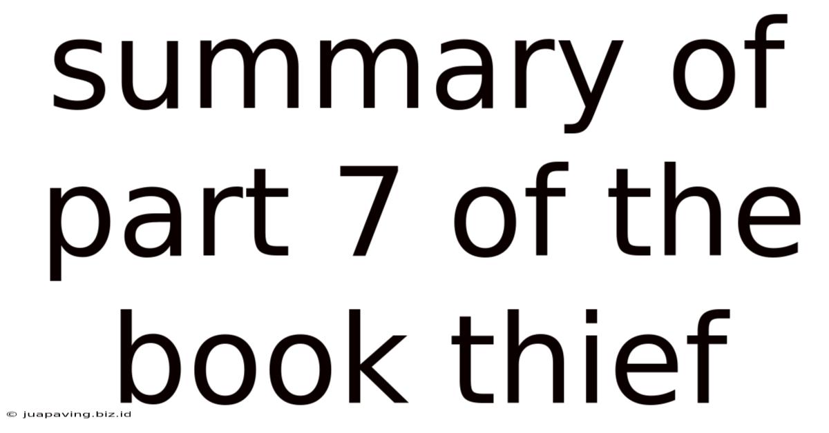 Summary Of Part 7 Of The Book Thief