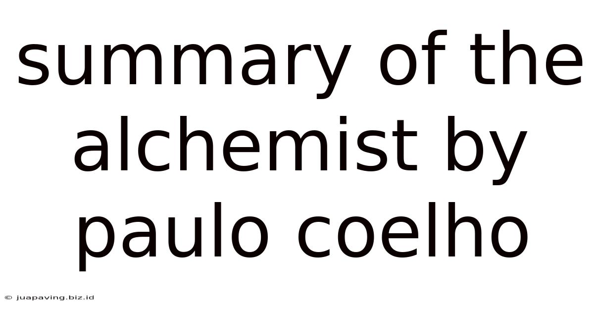 Summary Of The Alchemist By Paulo Coelho