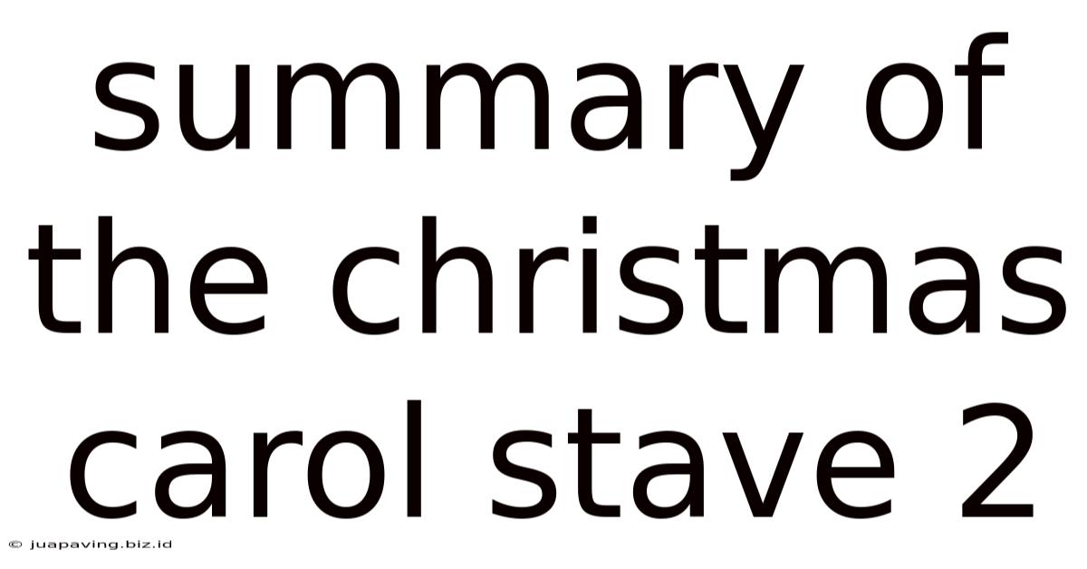 Summary Of The Christmas Carol Stave 2