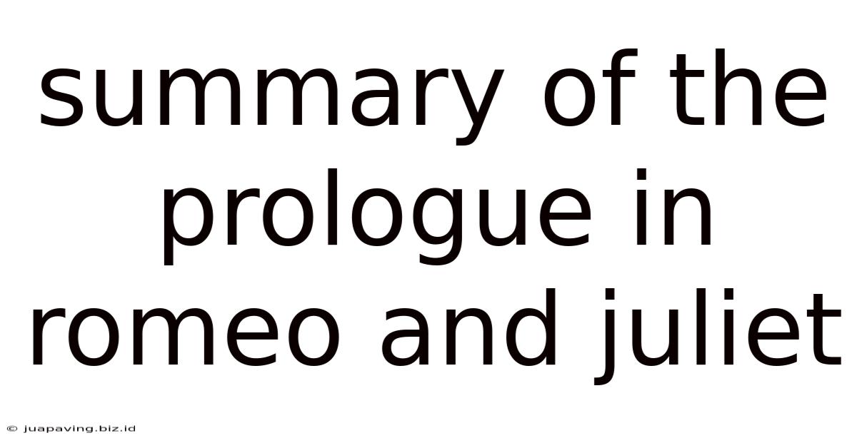 Summary Of The Prologue In Romeo And Juliet