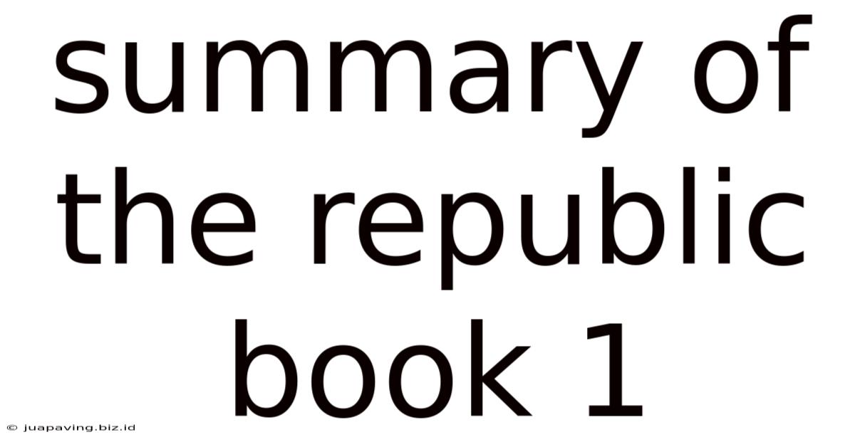 Summary Of The Republic Book 1
