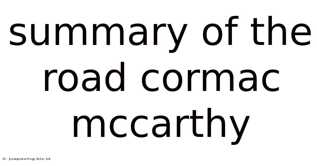 Summary Of The Road Cormac Mccarthy