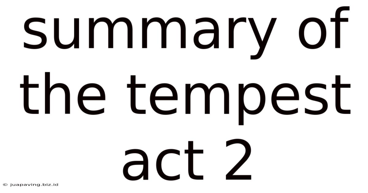Summary Of The Tempest Act 2