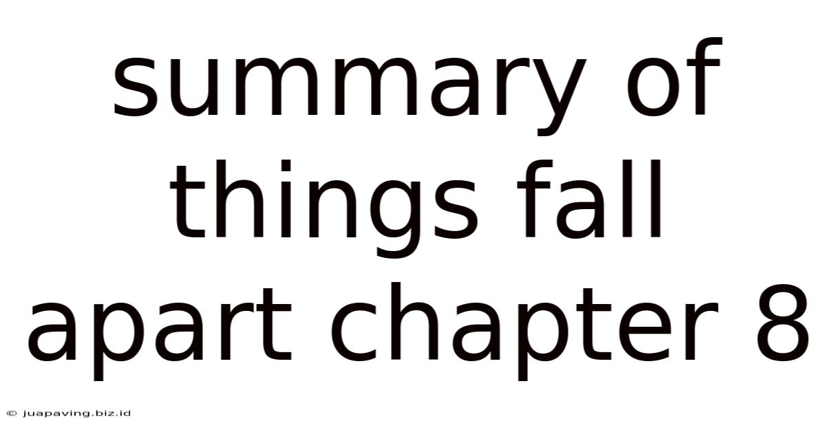 Summary Of Things Fall Apart Chapter 8